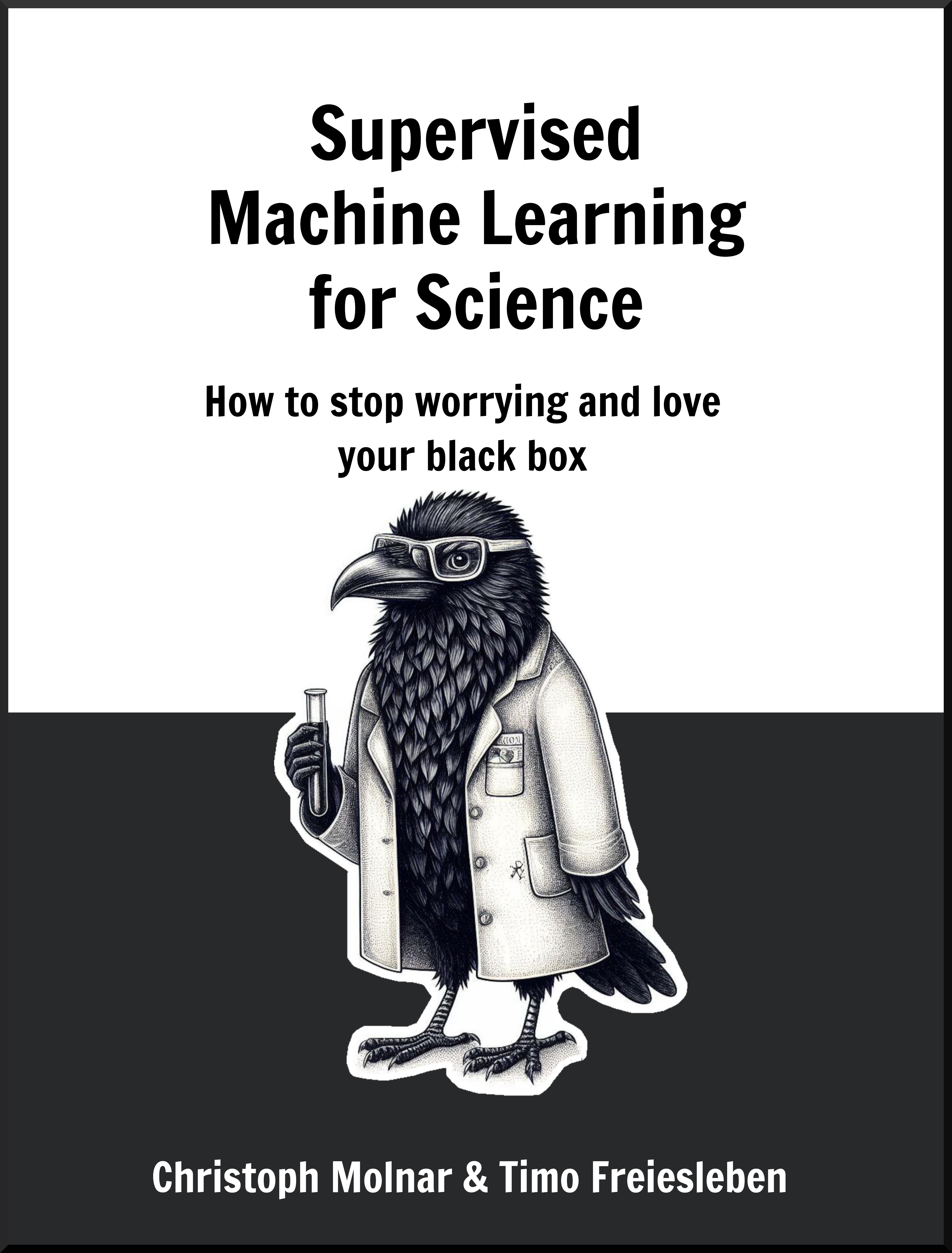 Book cover for Supervised Machine Learning for Science: How to stop worrying and love your black box